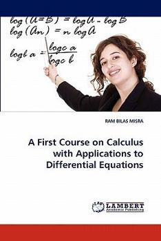 Paperback A First Course on Calculus with Applications to Differential Equations Book