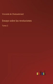 Hardcover Ensayo sobre las revoluciones: Tomo 2 [Spanish] Book
