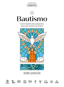 Paperback Ekklesia: Bautismo - Estudio Bíblico: Guía Completa Para Prepararse Para Este Hermoso Acto de Fe [Spanish] Book