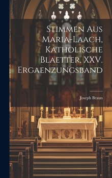 Hardcover Stimmen aus Maria-Laach, katholische Blaetter, XXV. Ergaenzungsband [German] Book
