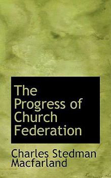 The Progress of Church Federation