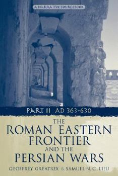 Paperback The Roman Eastern Frontier and the Persian Wars AD 363-628 Book