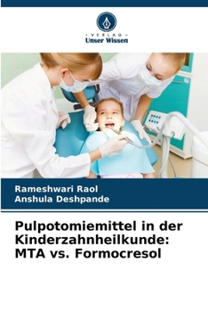 Paperback Pulpotomiemittel in der Kinderzahnheilkunde: MTA vs. Formocresol [German] Book