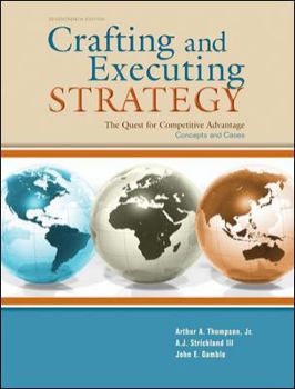 Hardcover Crafting & Executing Strategy: The Quest for Competitive Advantage: Concepts and Cases Book