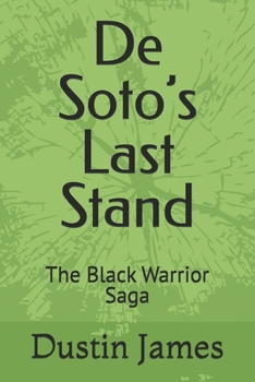 De Soto’s Last Stand (The Black Warrior Saga)
