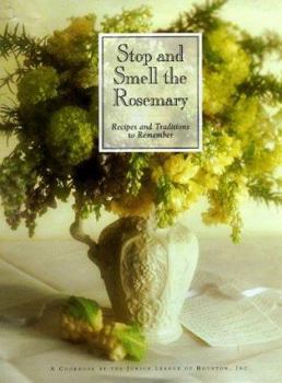 Hardcover Stop and Smell the Rosemary: Recipes and Traditions to Remember Book