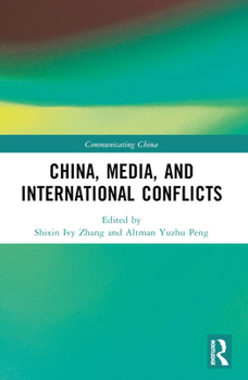 Paperback China, Media, and International Conflicts Book