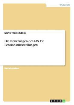 Paperback Die Neuerungen des IAS 19: Pensionsrückstellungen [German] Book