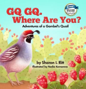 Paperback GQ GQ. Where Are You?: Adventures of a Gambel's Quail Book