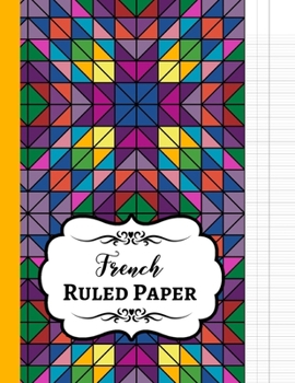 Paperback French Ruled Paper: Seyes Grid / Grand Carreaux / A4 Notebook / Journal / Sheets, For French Calligraphy And Cursive Writing Practice Book