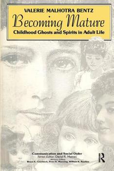 Paperback Becoming Mature: Childhood Ghosts and Spirits in Adult Life Book