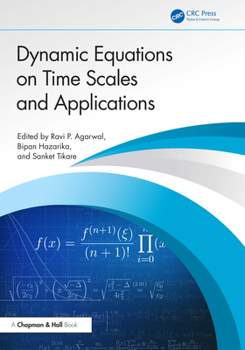Hardcover Dynamic Equations on Time Scales and Applications Book