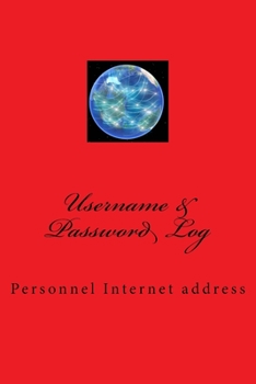 Username & Password Log: Personnel Internet address