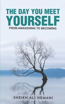 The Day You Meet Yourself: From Awakening to Becoming
