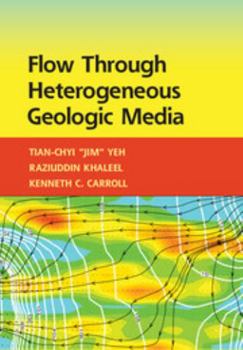 Hardcover Flow Through Heterogeneous Geologic Media Book