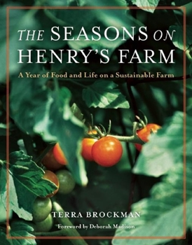 Hardcover The Seasons on Henry's Farm: A Year of Food and Life on a Sustainable Farm Book