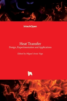 Hardcover Heat Transfer: Design, Experimentation and Applications Book