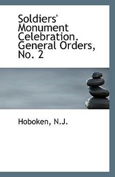 Paperback Soldiers' Monument Celebration. General Orders, No. 2 Book
