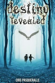 Paperback Destiny Revealed (The Destiny Trilogy Series) Book