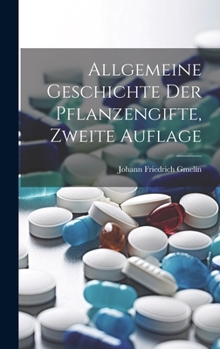 Hardcover Allgemeine Geschichte der Pflanzengifte, Zweite Auflage [German] Book