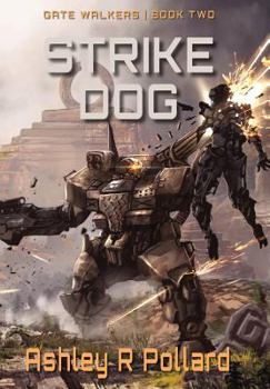 Hardcover Strike Dog: Military Science Fiction Across A Holographic Multiverse Book