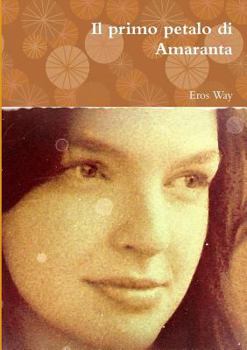 Paperback Il primo petalo di Amaranta [Italian] Book