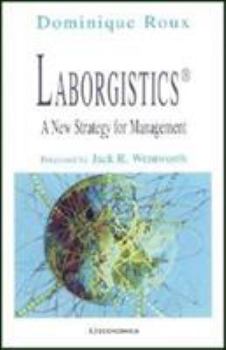 Paperback Laborgistics(r): A New Strategy for Management Book