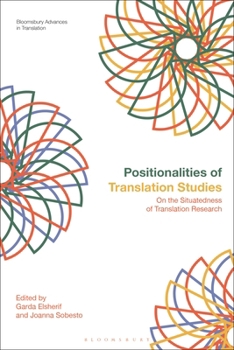 Hardcover Positionalities of Translation Studies: On the Situatedness of Translation Research Book