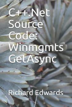 C++.Net Source Code: Winmgmts GetAsync