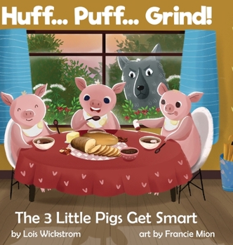 Hardcover Huff... Puff... Grind! The 3 Little Pigs Get Smart [Large Print] Book