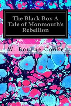 Paperback The Black Box A Tale of Monmouth's Rebellion Book