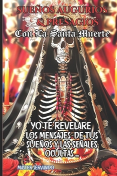 Paperback Sueños Augurios & Presagios con La Santa Muerte [Spanish] Book