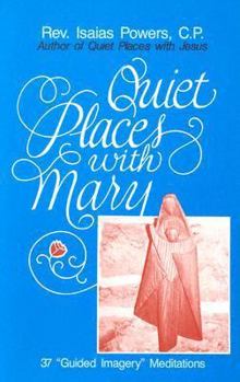 Paperback Quiet Places with Mary: 37 "Guided Imagery" Meditations Book