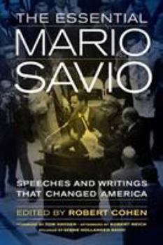 The Essential Mario Savio: Speeches and Writings that Changed America