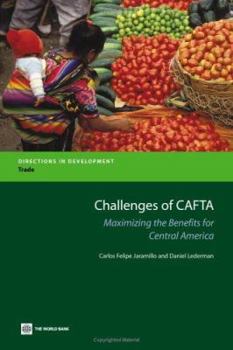 Paperback Challenges of Cafta: Maximizing the Benefits for Central America Book