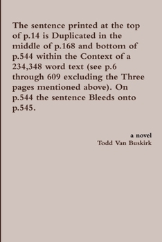 Paperback The sentence printed at the top of p.14 is Duplicated in the middle of p.168 and bottom of p.544 within the Context of a 234,348 word text (see p.6 th Book