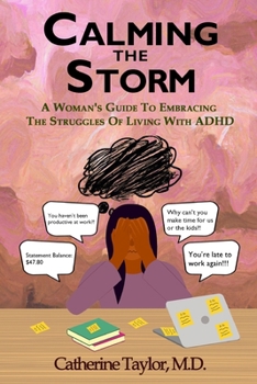 Paperback Calming the Storm: A Woman's Guide to Embracing the Struggles of Living with ADHD Book