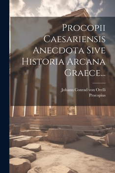 Paperback Procopii Caesariensis Anecdota Sive Historia Arcana Graece... [Latin] Book