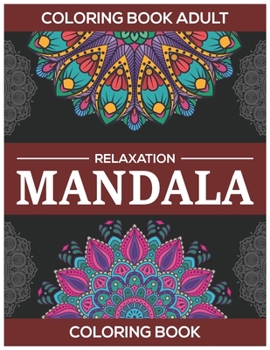 Paperback Coloring Book Adult Relaxation: Mandala Coloring Book: Stress Relieving Mandala Designs Book