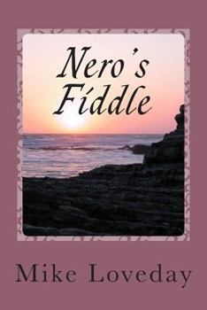 Paperback Nero's Fiddle: Sifting Through The Ashes Of Complacency Book