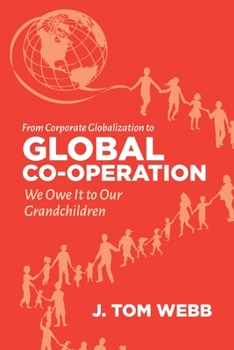 Paperback From Corporate Globalization to Global Co-Operation: We Owe It to Our Grandchildren Book