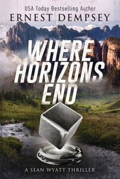 Paperback Where Horizons End: A Sean Wyatt Archaeological Thriller Book