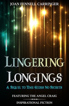 Lingering Longings - Book #3 of the Angel Craig
