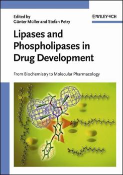 Hardcover Lipases and Phospholipases in Drug Development: From Biochemistry to Molecular Pharmacology Book