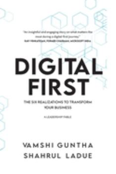 Digital First: The Six Realizations To Transform Your Business