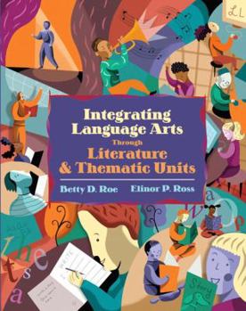 Hardcover Integrating Language Arts Through Literature and Thematic Units Book