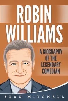 Paperback Robin Williams: A Biography of the Legendary Comedian Book