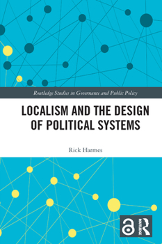 Paperback Localism and the Design of Political Systems Book