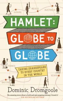 Hardcover Hamlet: Globe to Globe: Taking Shakespeare to Every Country in the World Book