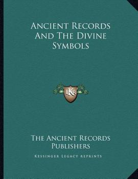 Paperback Ancient Records and the Divine Symbols Book